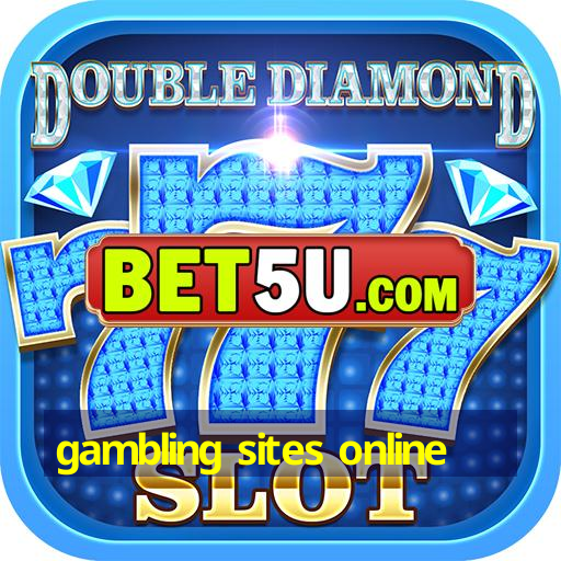 gambling sites online